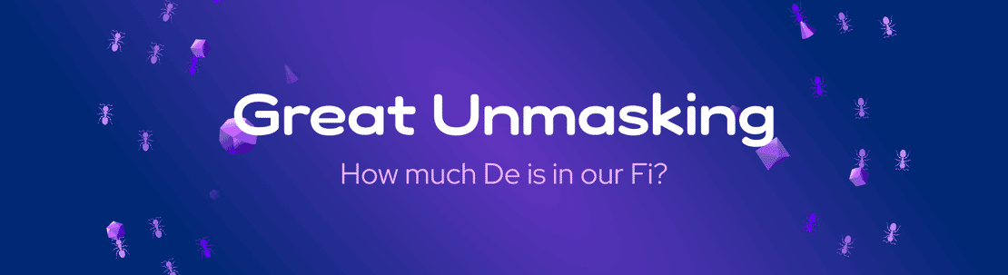 The Great Unmasking: let’s find out together how much De is in our Fi